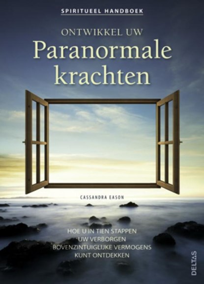 Ontwikkel uw paranormale krachten, Cassandra Eason - Paperback - 9789044728231