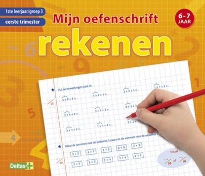 Rekenen 6-7 jaar 1ste leerjaar, groep 3, eerste trimester Mijn oefenschift, niet bekend - Paperback - 9789044728514