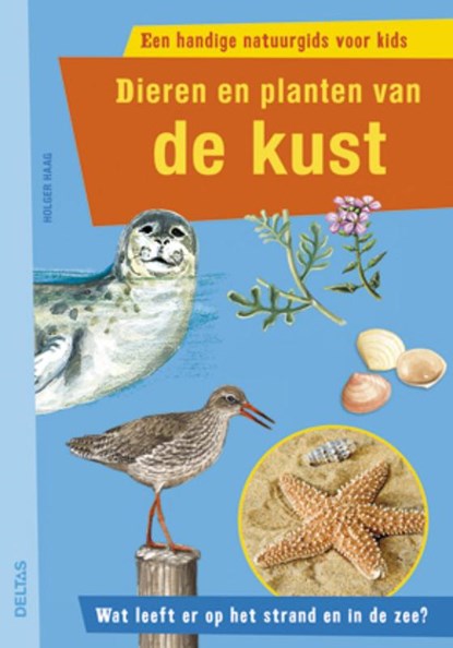 Dieren en planten van de kust, Holger Haag - Paperback - 9789044729894