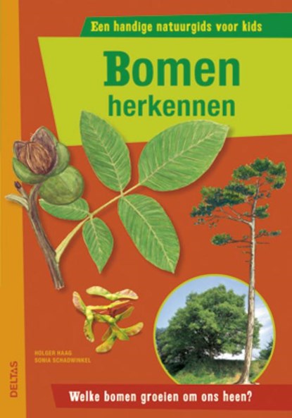 Bomen herkennen, Holger Haag ; Sonia Schadwinkel - Paperback - 9789044729900