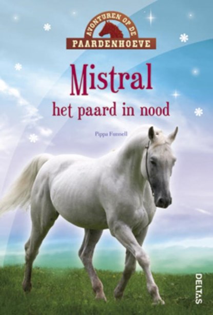 Mistral het paard in nood - Avonturen op de paardenhoeve, Pippa Funnell - Gebonden - 9789044730166