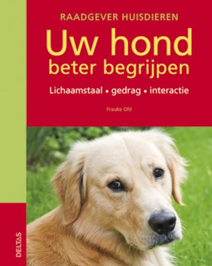 Uw hond beter begrijpen, Frauke Ohl - Paperback - 9789044730302