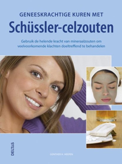 Geneeskrachtige kuren met Schüssler-celzouten, Gunther H. Heepen - Paperback - 9789044730821