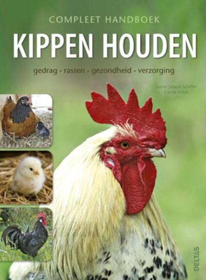 Compleet handboek kippen houden, Katrin Juliane Schiffer ; Carola Hotze - Paperback - 9789044731705