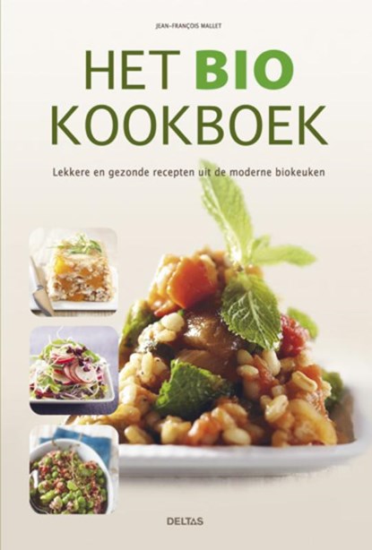 Het bio kookboek, Jean-Francois Mallet ; Jean-François Mallet - Gebonden - 9789044731842