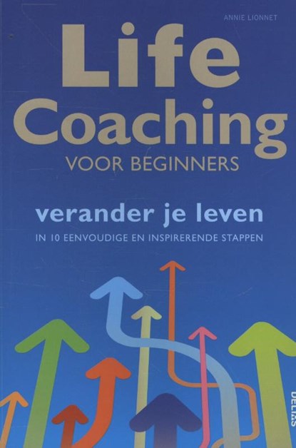 Life coaching, Annie Lionnet - Paperback - 9789044732597