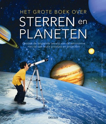 Het grote boek over sterren en planeten, Joe Ratigan ; Rain Newcomb - Paperback - 9789044732672
