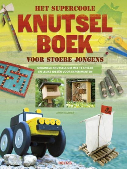 Het supercoole knutselboek voor stoere jongens, Armin Täubner - Paperback - 9789044733785