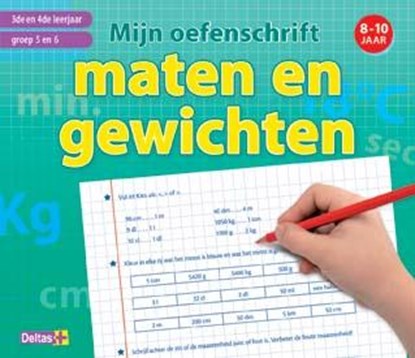 Mijn oefenschrift maten en gewichten 3e en 4e leerjaar, Moniek Vermeulen - Paperback - 9789044735628