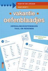 Vakantie oefenblaadjes "naar groep 5" herhalingsoefeningen taal en rekenen. Naar het 3de leerjaar, naar groep 5 -  - 9789044736861
