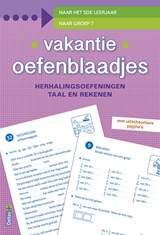 Vakantie oefenblaadjes herhalingsoefeningen taal en rekenen. Naar het 5de leerjaar, naar groep 7 -  - 9789044736885
