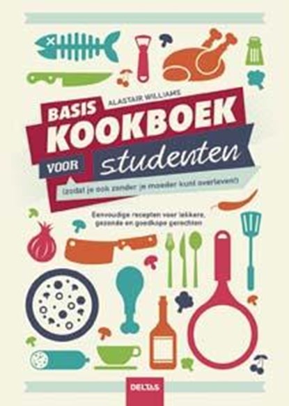 Basiskookboek voor studenten, Alastair Williams - Paperback - 9789044739619