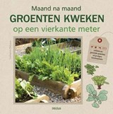 Maand na maand groenten kweken op een vierkante meter - Catherine Delvaux - 9789044739725