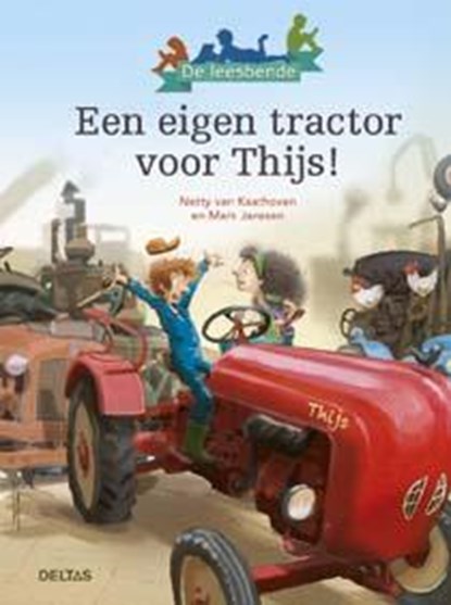 Een eigen tractor voor Thijs!, Netty van Kaathoven - Gebonden - 9789044740011