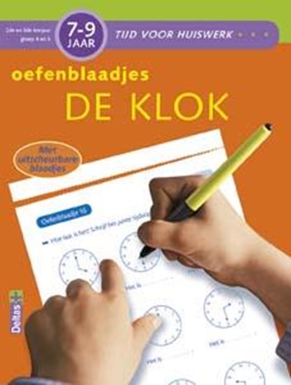 De klok 7-9 jaar; 2de en 3de leerjaar; Groep 4 en 5 Oefenblaadjes, ZNU - Paperback - 9789044741360