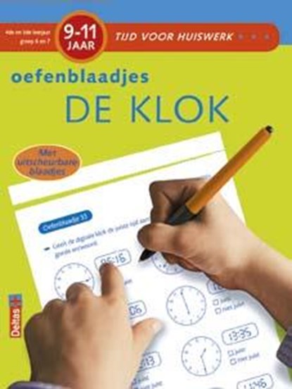 De klok 9-11 jaar; 4de en 5de leerjaar; groep 6 en 7 Oefenblaadjes, ZNU - Paperback - 9789044741377