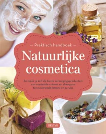 Praktisch handboek natuurlijke cosmetica, Margit Benes-Oeller - Paperback - 9789044744019