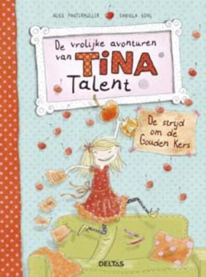 De strijd om de Gouden Kers, Alice Pantermu¨ller - Gebonden - 9789044744316