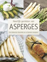Heerlijk genieten van asperges | Stefan Stich | 9789044745634