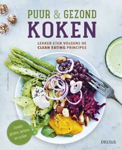 Puur en gezond koken, Elisabeth Johansson - Gebonden - 9789044746952
