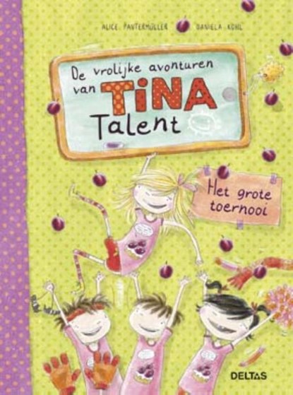 De vrolijke avonturen van Tina talent, Alice Pantermu¨ller - Gebonden - 9789044747515