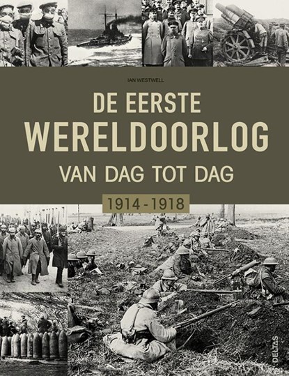 De Eerste Wereldoorlog dag na dag, Ian Westwell - Gebonden - 9789044750928