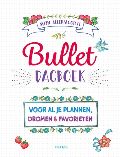 Mijn allermooiste bullet dagboek, niet bekend - Paperback - 9789044751628
