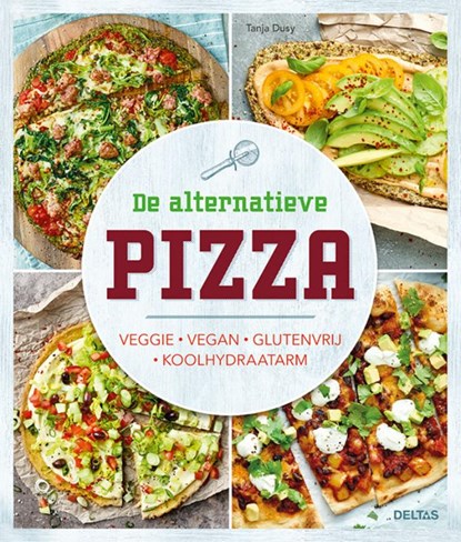 De alternatieve pizza, Tanja Dusy - Paperback - 9789044752243