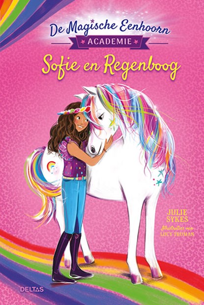 De Magische Eenhoorn Academie - Sofie en Regenboog, Julie SYKES - Gebonden - 9789044752717