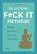 De ultieme f*ck it methode, Alexandra REINWARTH - Paperback - 9789044753738