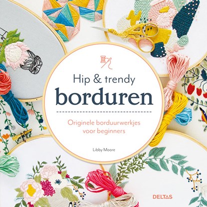 Hip & trendy borduren, Libby Moore - Paperback - 9789044754438