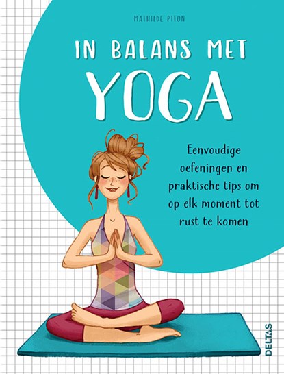 In balans met yoga, Mathilde PITON - Paperback - 9789044754445