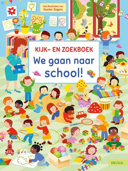 We gaan naar school!, niet bekend - Gebonden - 9789044755190