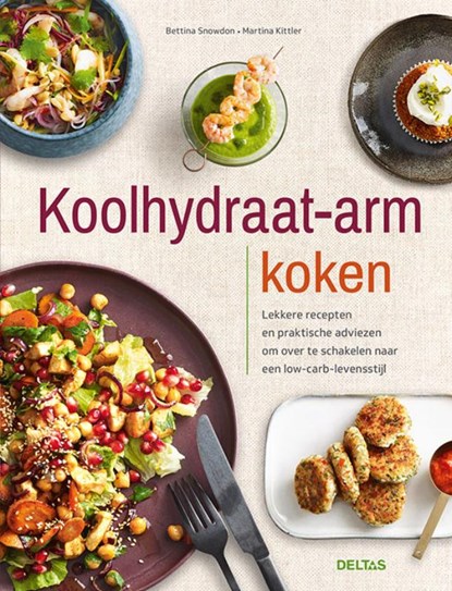 Koolhydraat-arm koken, Bettina SNOWDON ; Martina KITTLER - Paperback - 9789044755671