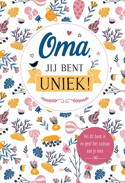 Oma jij bent uniek!, niet bekend - Gebonden - 9789044755824