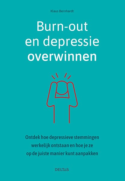 Burn-out en depressie overwinnen, Klaus BERNHARDT - Paperback - 9789044757040