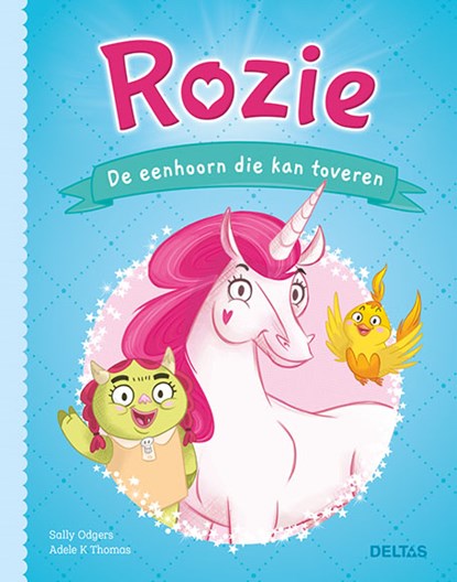 Rozie De eenhoorn die kan toveren, Sally ODGERS - Gebonden - 9789044757743