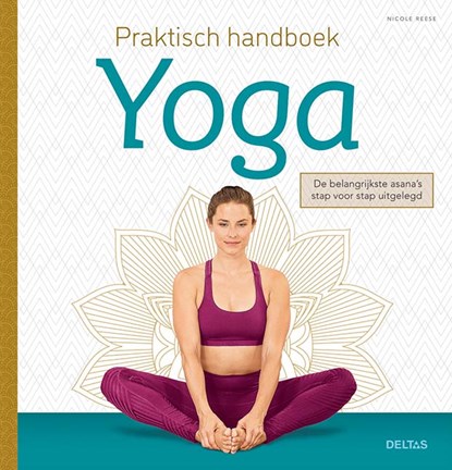 Praktisch handboek Yoga, Nicole Reese - Paperback - 9789044757934