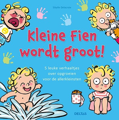 Kleine Fien wordt groot!, Sibylle Delacroix - Gebonden - 9789044758610