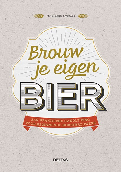 Brouw je eigen bier, Ferdinand Laudage - Gebonden - 9789044758917