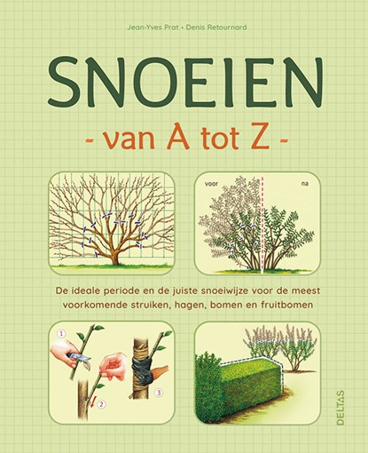 Snoeien van A tot Z, Jean-Yves Prat ; Denis Retournard - Gebonden - 9789044759099