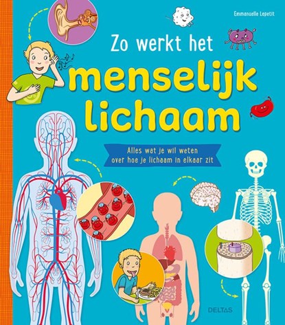 Zo werkt het menselijk lichaam, Emmanelle Lepetit - Gebonden - 9789044759709