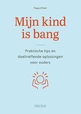 Mijn kind is bang - Poppy O’Neil - 9789044759754