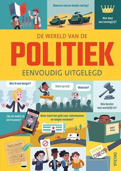 De wereld van de politiek eenvoudig uitgelegd, Alex E.A. Frith - Gebonden - 9789044760385