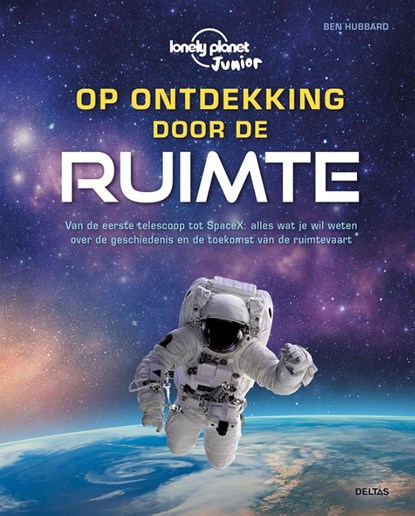 Op ontdekking door de ruimte (Lonely planet junior), Hubbard BEN - Gebonden - 9789044761504