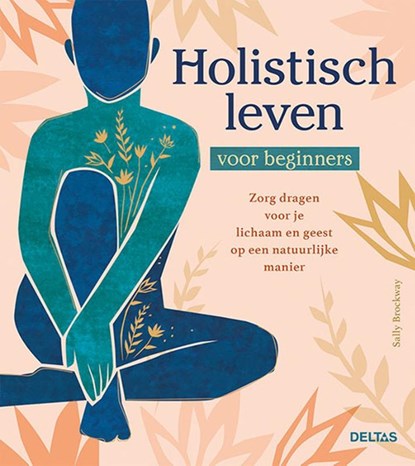Holistisch leven voor beginners, Sally BROCKWAY - Paperback - 9789044761597