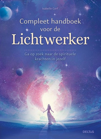 Compleet handboek voor de lichtwerker, Isabelle Cerf - Gebonden - 9789044762242