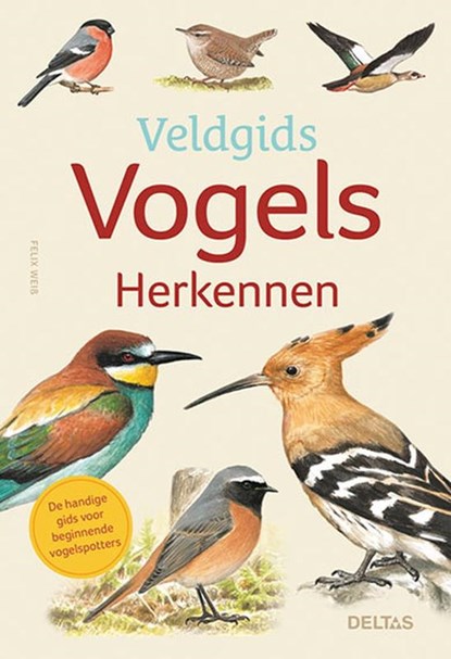 Veldgids - Vogels herkennen, Felix WEISS - Paperback - 9789044762433