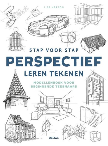 Stap voor stap perspectief leren tekenen, Lise HERZOG - Paperback - 9789044762617