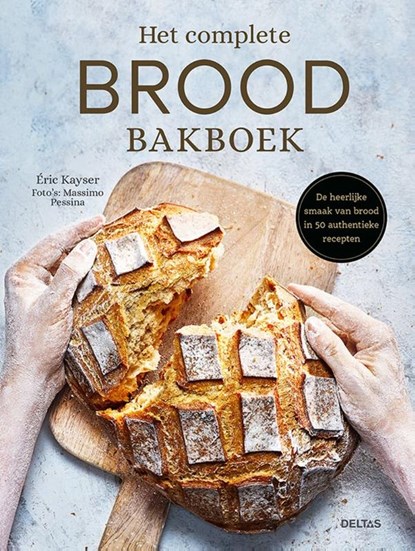 Het complete brood bakboek, Eric Kayser - Gebonden - 9789044763041